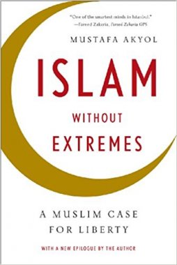  Islam without Extremes: A Muslim Case for Liberty 